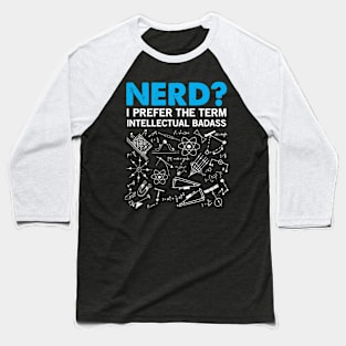 Nerd - Intellectual Badass Baseball T-Shirt